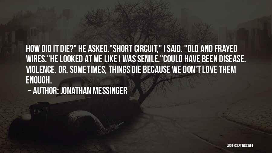 Frayed Quotes By Jonathan Messinger