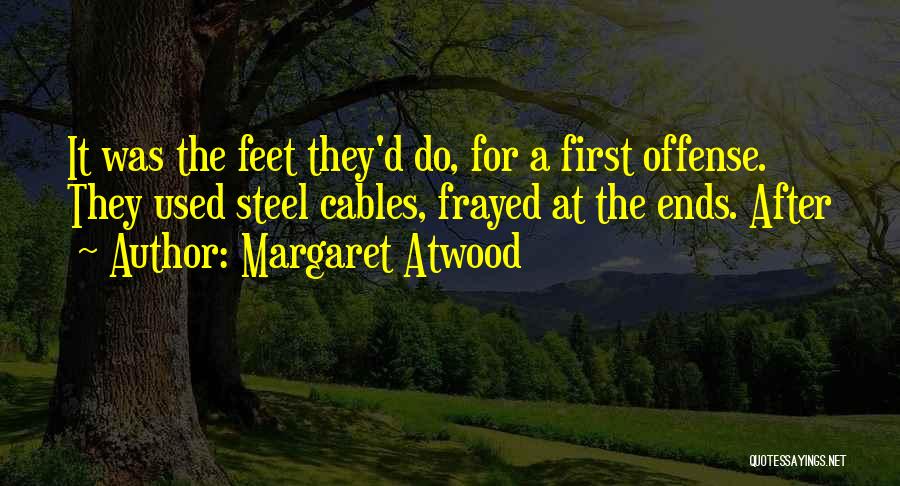 Frayed Quotes By Margaret Atwood