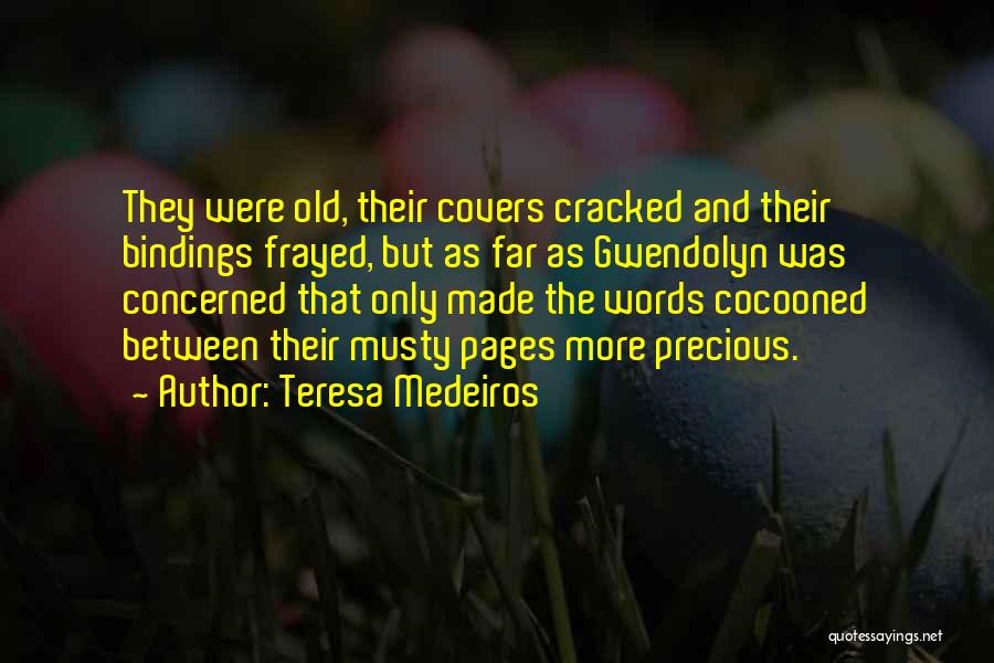 Frayed Quotes By Teresa Medeiros