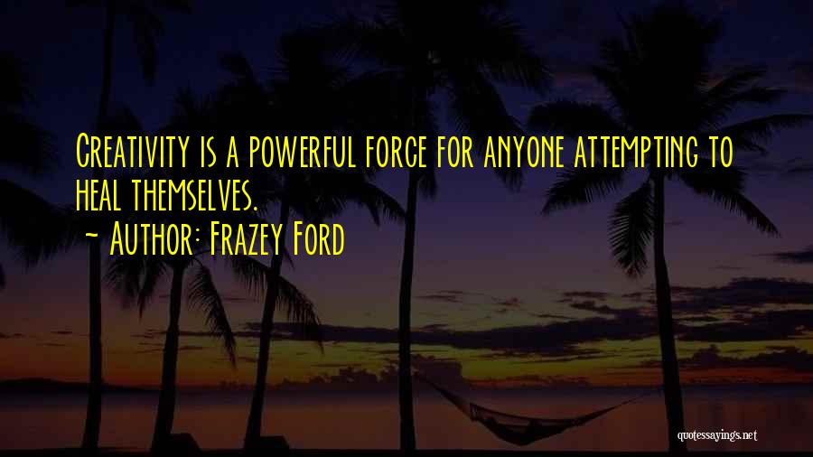 Frazey Ford Quotes 189276