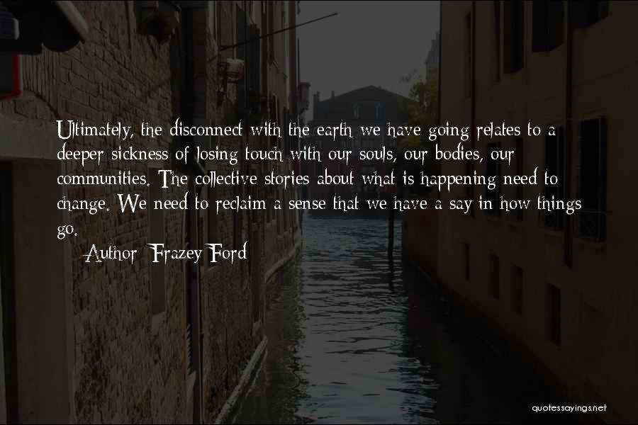 Frazey Ford Quotes 1930429
