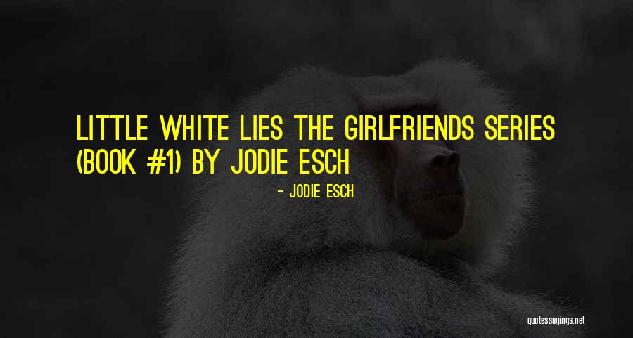 Freak In The Sheets Quotes By Jodie Esch Freak In The Sheets Quotes By Jodie Esch