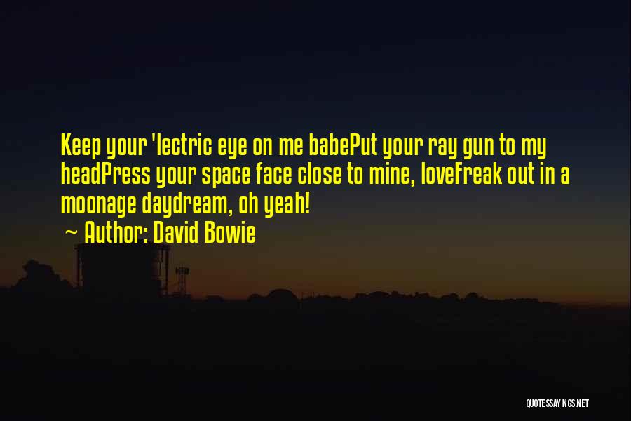 Freak Out Quotes By David Bowie