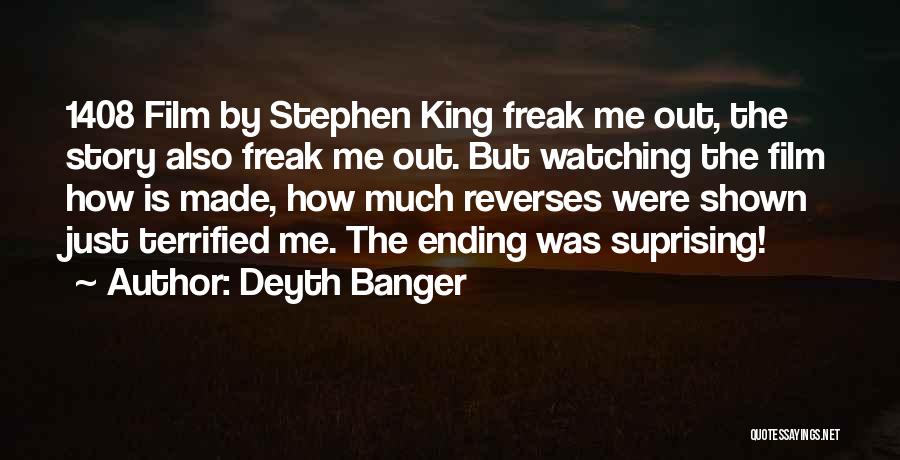 Freak Out Quotes By Deyth Banger