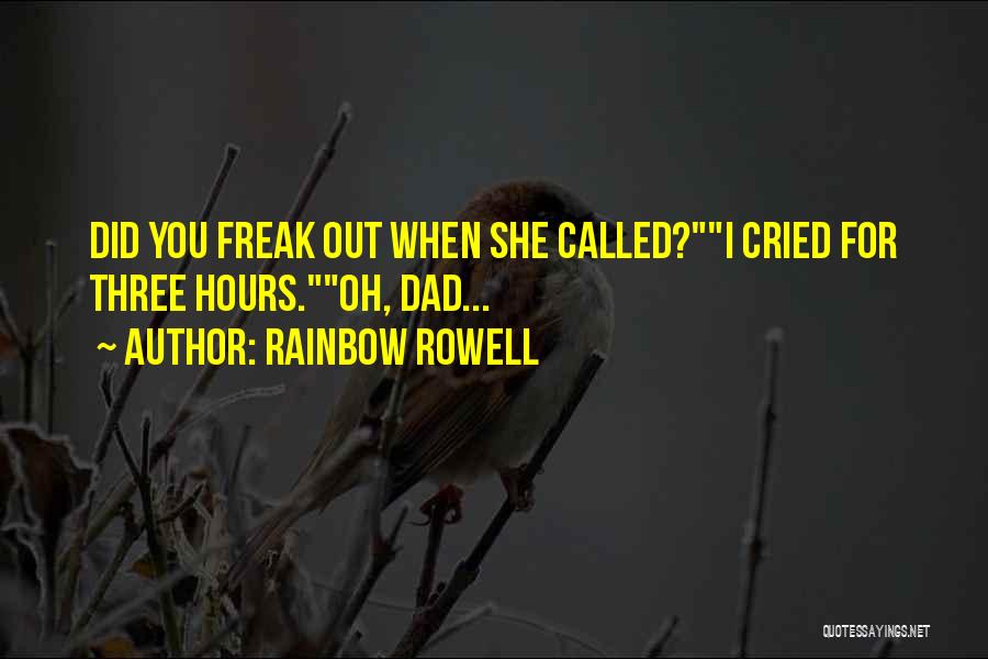 Freak Out Quotes By Rainbow Rowell