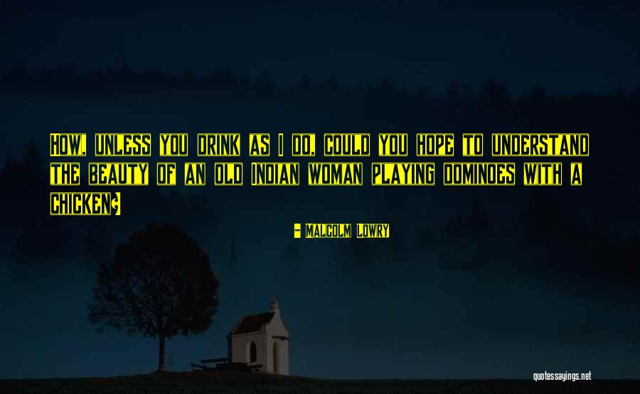 Freak Out Today Quotes By Malcolm Lowry Freak Out Today Quotes By Malcolm Lowry