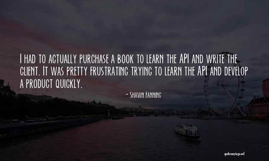 Freak Out Today Quotes By Shawn Fanning Freak Out Today Quotes By Shawn Fanning