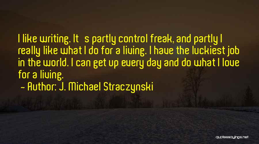 Freak Quotes By J. Michael Straczynski