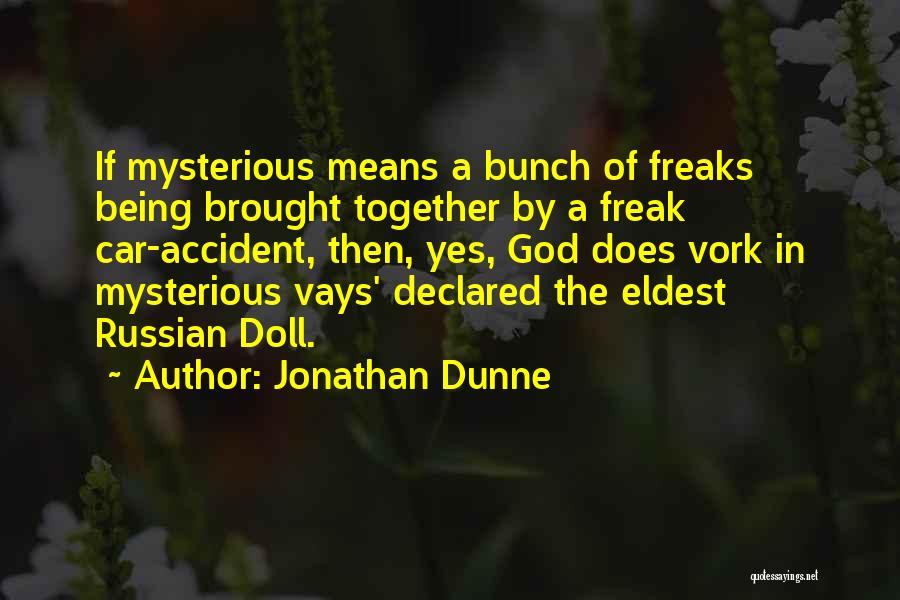 Freak Quotes By Jonathan Dunne