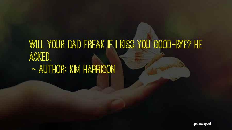 Freak Quotes By Kim Harrison