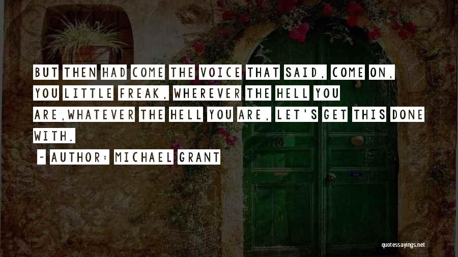 Freak Quotes By Michael Grant