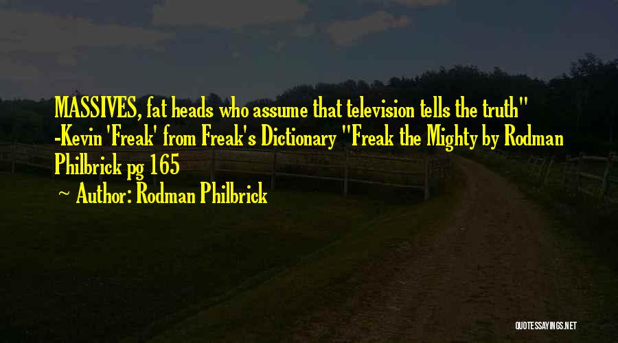 Freak Quotes By Rodman Philbrick