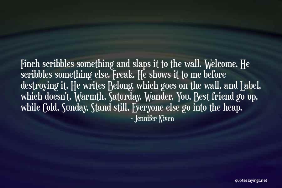 Freak Shows Quotes By Jennifer Niven Freak Shows Quotes By Jennifer Niven