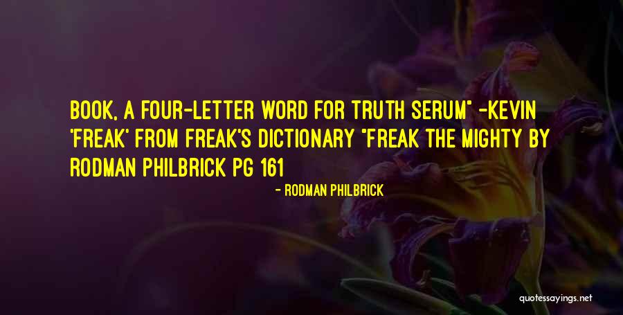 Freak The Mighty Kevin Quotes By Rodman Philbrick Freak The Mighty Kevin Quotes By Rodman Philbrick