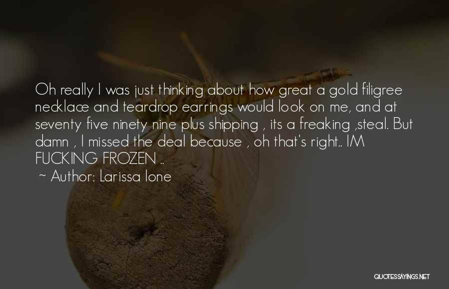 Freaking Great Quotes By Larissa Ione