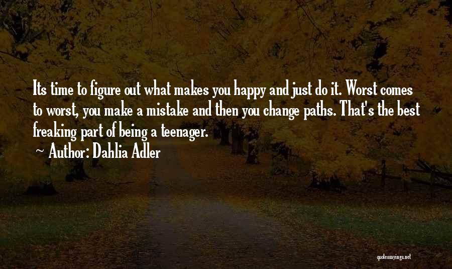Freaking Happy Quotes By Dahlia Adler