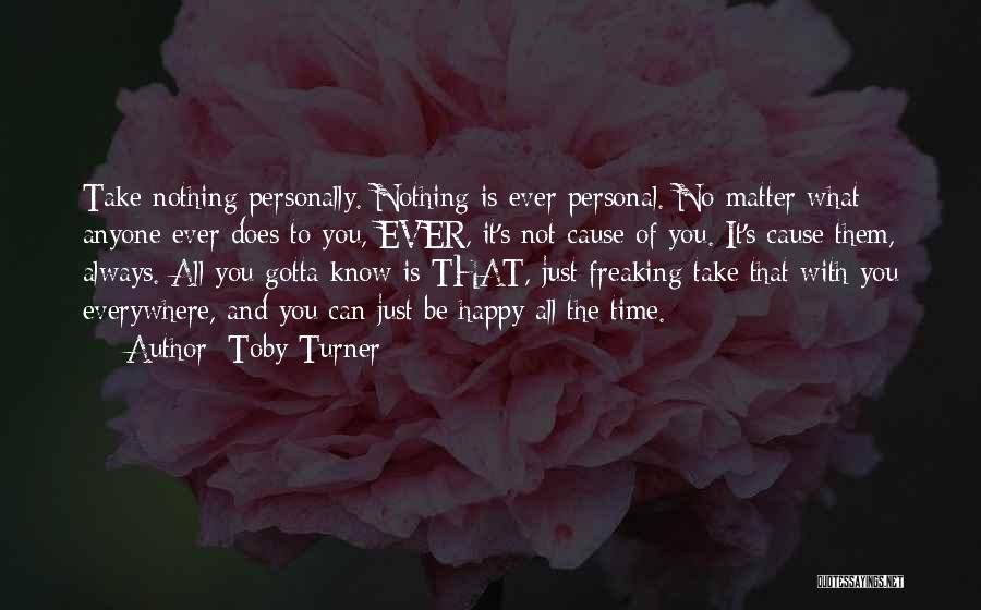 Freaking Happy Quotes By Toby Turner