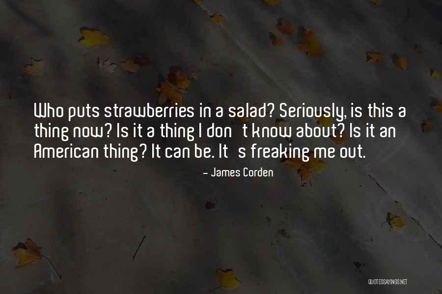 Freaking Out Quotes By James Corden Freaking Out Quotes By James Corden