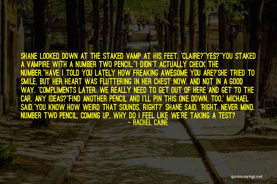 Freaking Out Quotes By Rachel Caine Freaking Out Quotes By Rachel Caine