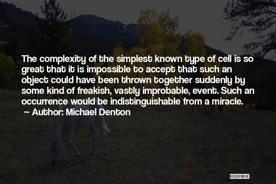 Freakish Life Quotes By Michael Denton