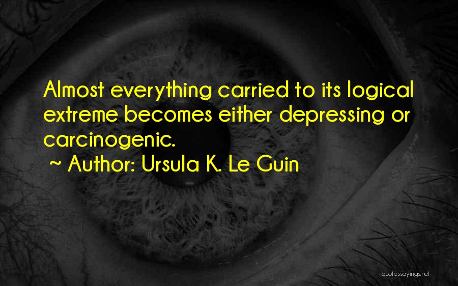 Freakish Life Quotes By Ursula K. Le Guin