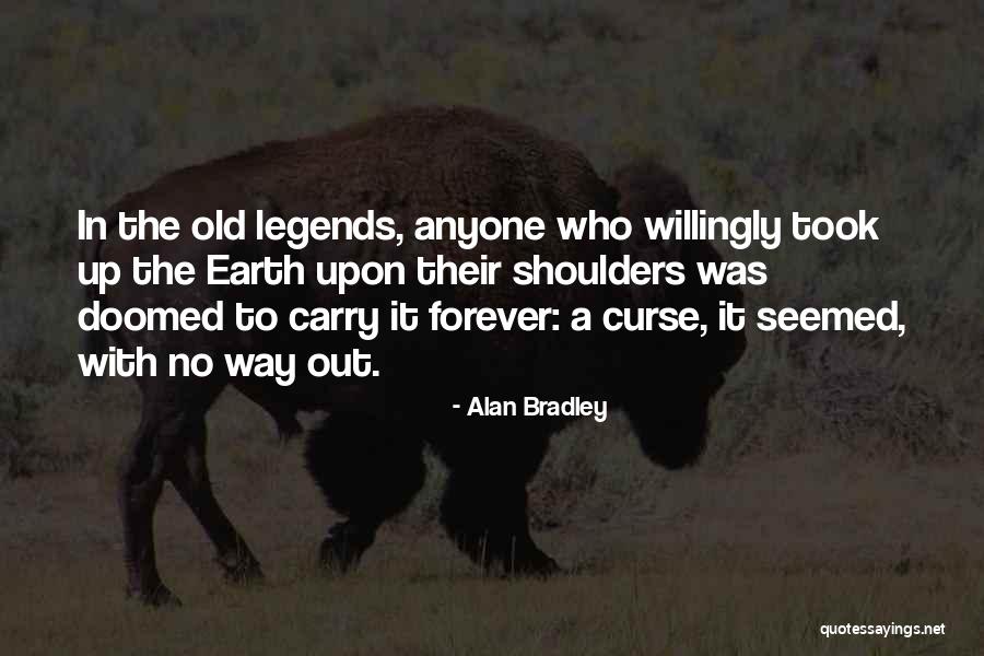 Freakishly Effective Leadership Quotes By Alan Bradley Freakishly Effective Leadership Quotes By Alan Bradley