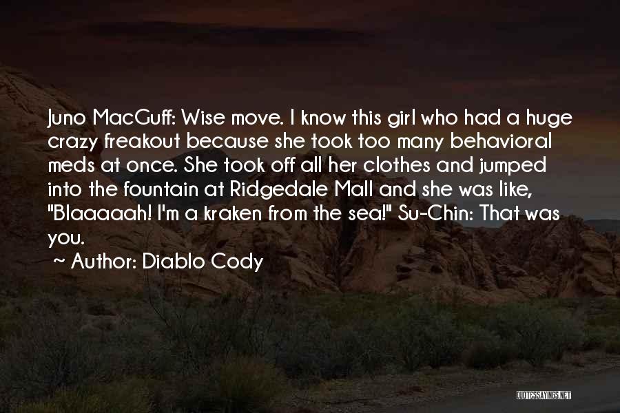 Freakout Quotes By Diablo Cody