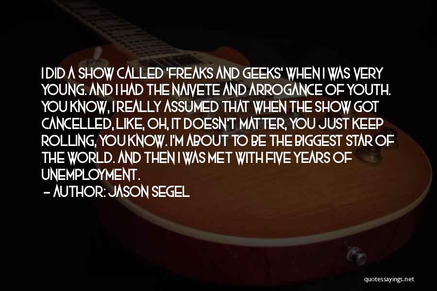 Freaks And Geeks Quotes By Jason Segel