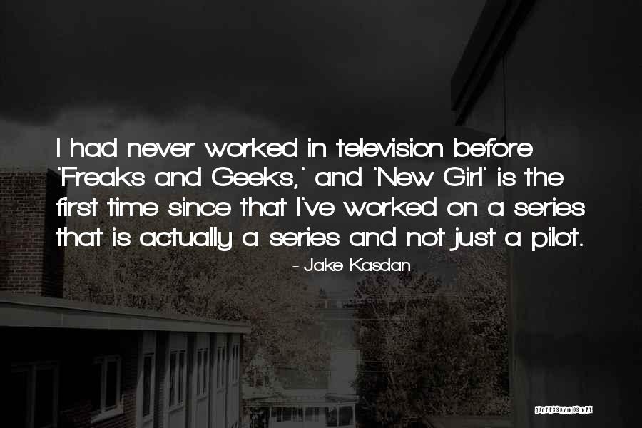 Freaks & Geeks Quotes By Jake Kasdan Freaks & Geeks Quotes By Jake Kasdan