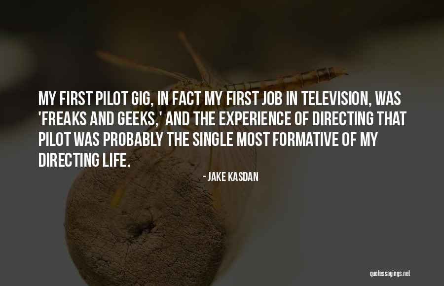 Freaks & Geeks Quotes By Jake Kasdan Freaks & Geeks Quotes By Jake Kasdan