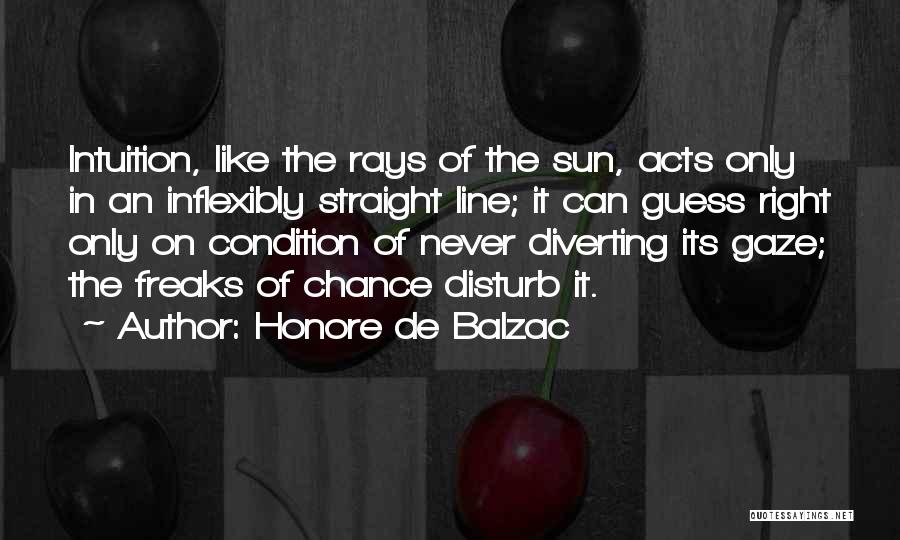 Freaks Only Quotes By Honore De Balzac