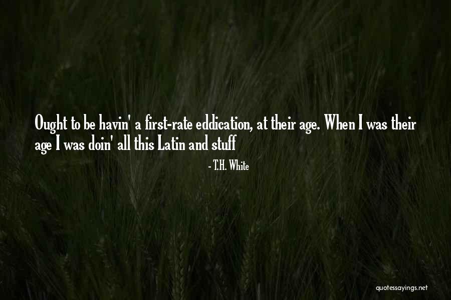 Freakshow Baby Quotes By T.H. White Freakshow Baby Quotes By T.H. White
