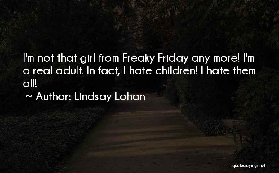 Freaky Friday Quotes By Lindsay Lohan