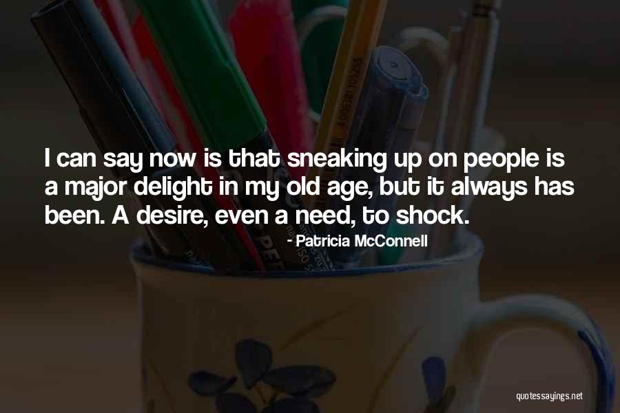 Frears Garden Quotes By Patricia McConnell Frears Garden Quotes By Patricia McConnell