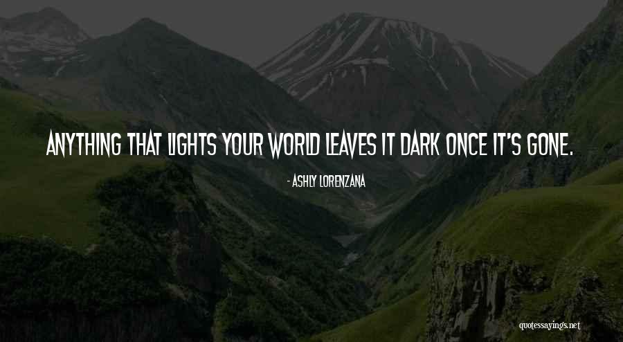 Frears Quotes By Ashly Lorenzana