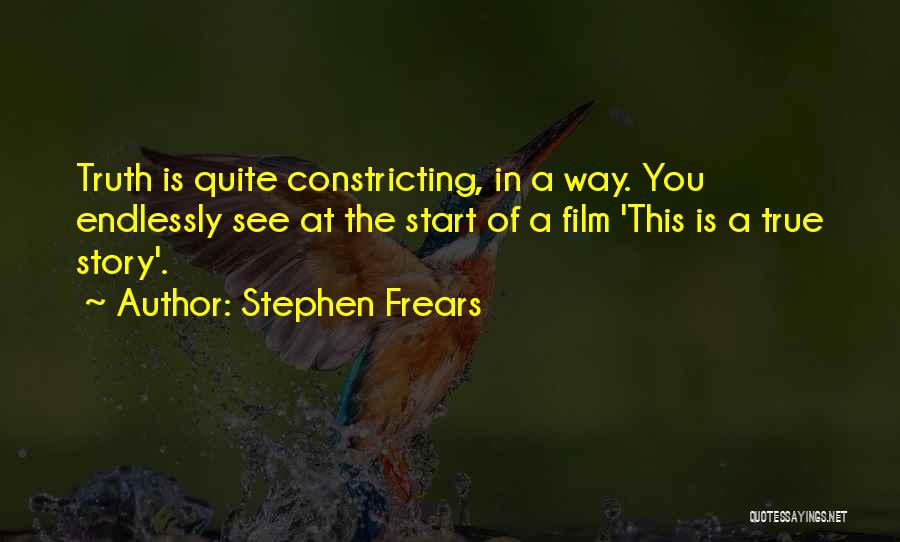 Frears Quotes By Stephen Frears