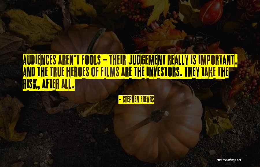 Frears Quotes By Stephen Frears Frears Quotes By Stephen Frears