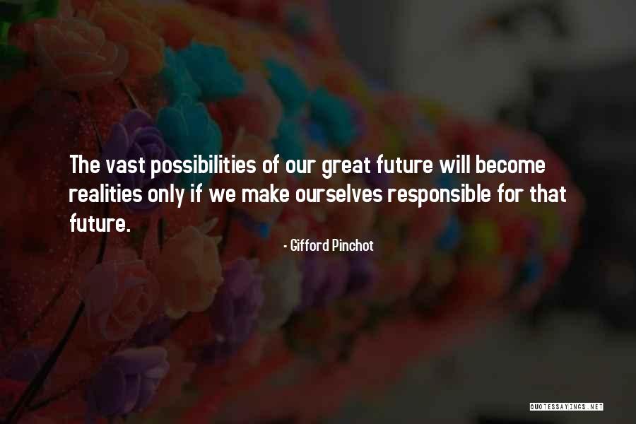 Frechette Family Foundation Quotes By Gifford Pinchot Frechette Family Foundation Quotes By Gifford Pinchot