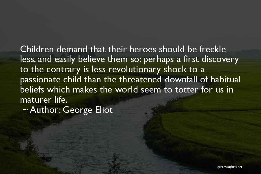 Freckle Quotes By George Eliot