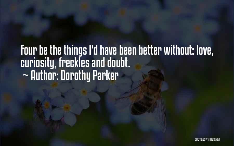 Freckles Quotes By Dorothy Parker