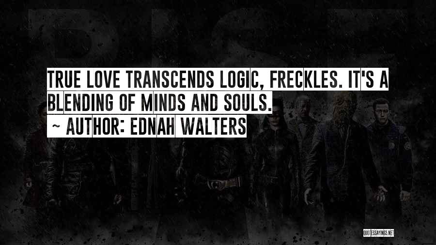 Freckles Quotes By Ednah Walters