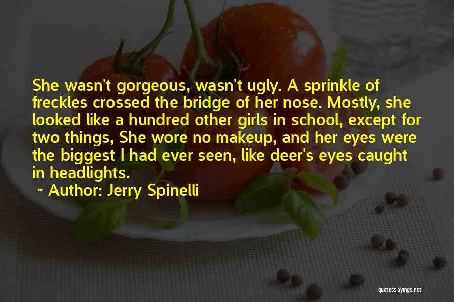 Freckles Quotes By Jerry Spinelli