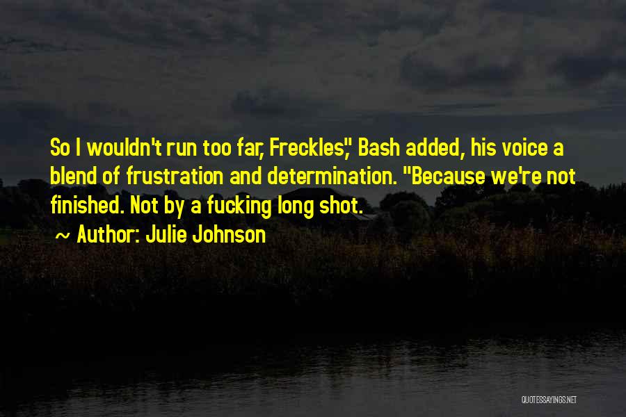 Freckles Quotes By Julie Johnson