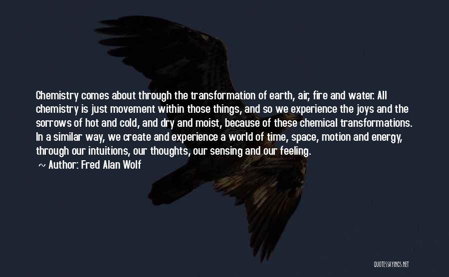 Fred Alan Wolf Quotes 1313620