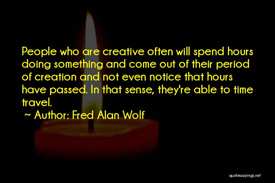 Fred Alan Wolf Quotes 406903