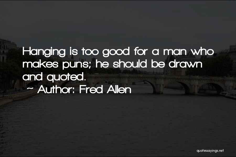 Fred Allen Quotes 1700751