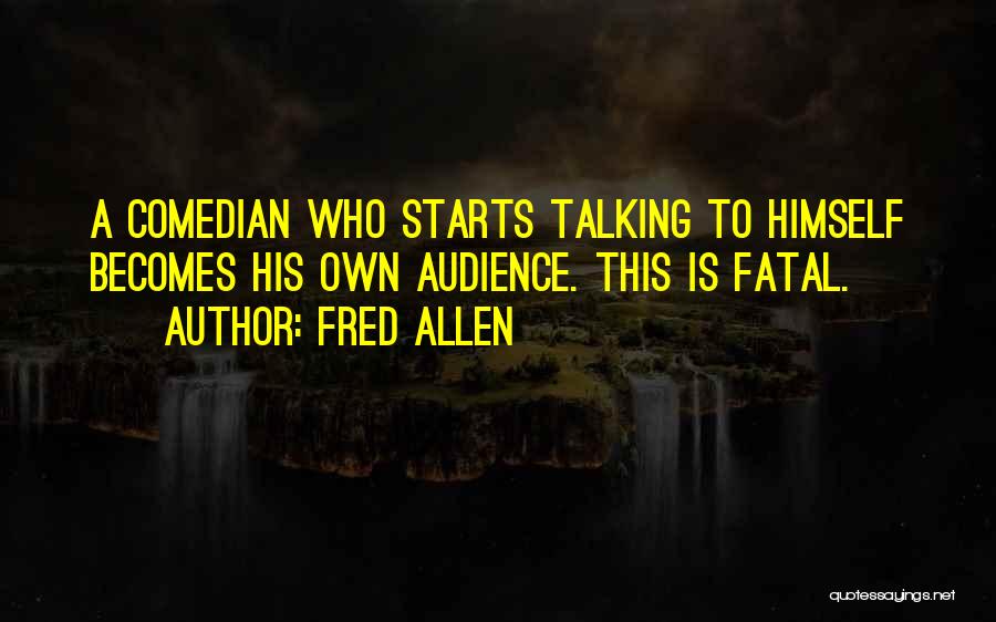 Fred Allen Quotes 566578