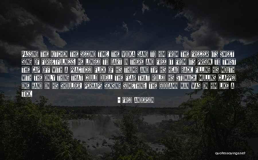 Fred Anderson Quotes 908485 Fred Anderson Quotes 908485