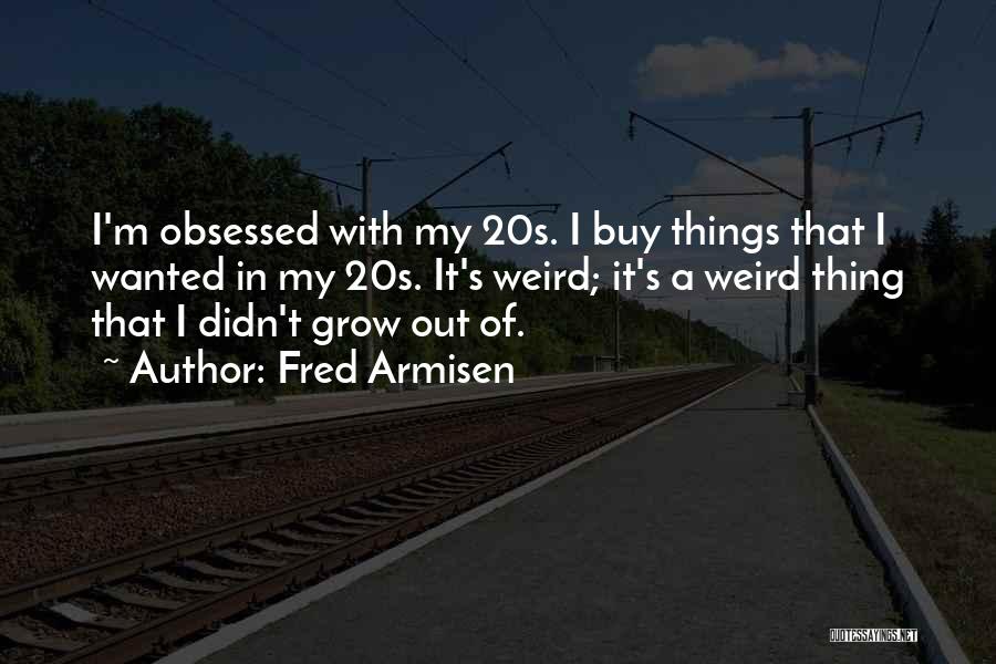 Fred Armisen Quotes 1091328