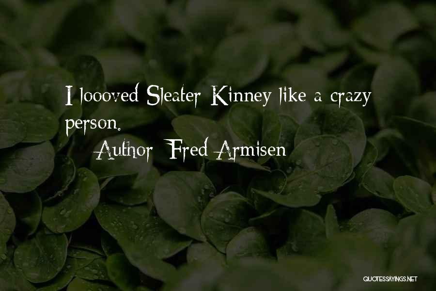 Fred Armisen Quotes 1212772